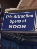 Attraction Opens at Noon Sign