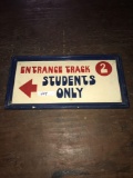 Entrance track 2 students only 1x2ft wooden sign