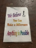 SixFlags Houston We believe you can make a deference anything is possible sign