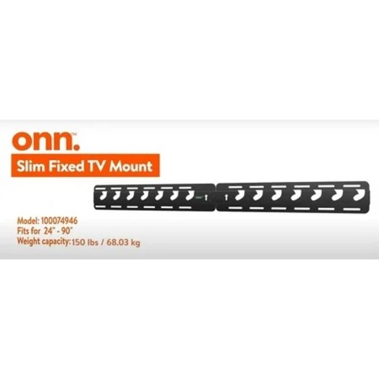 ONN. SLIM FIXED TV WALL MOUNT FOR 24" TO 90" TVS, HOLDS UP TO 150 LBS