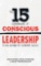 The 15 Commitments of Conscious Leadership: A New Paradigm for Sustainable Success Kindle Edition