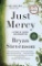 Just Mercy: A Story of Justice and Redemption Paperback ?August 18, 2015 by Bryan Stevenson (Author)