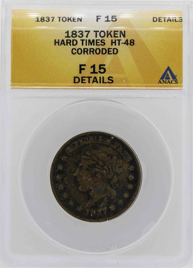 1837 Hard Times Not One Cent Token ANACS F15 Details