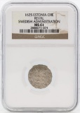1625 Estonia Ore Reval Swedish Administration Coin NGC MS61