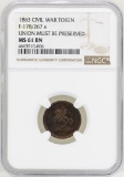 1863 Civil War Token Union Must Be Preserved NGC MS61BN