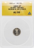 1800 Great Britain 2 Pence Maundy George III AR Silver Coin ANACS AU55
