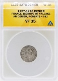 1157-1276 France Denier Bishops of Valence Coin ANACS VF35