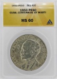 1953 Cuba Centennial of Marti Peso Coin ANACS MS60