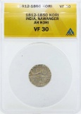 1812-1850 India Kori Nawanger Coin ANACS VF30