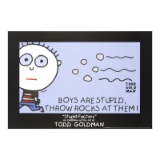 Boys Are Stupid, Throw Rocks At Them! by Goldman, Todd