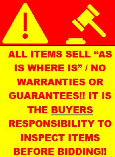 STOP!! ALL ITEMS SELL AS IS WHERE IS!! CONDITION OF ARTICLES SOLD: Neither