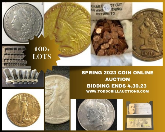 SPRING 2023 COIN AND CURRENCY AUCTION