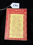 TOWARD CIVILIZATION EDITED BY CHARLES A. BEARD 1930