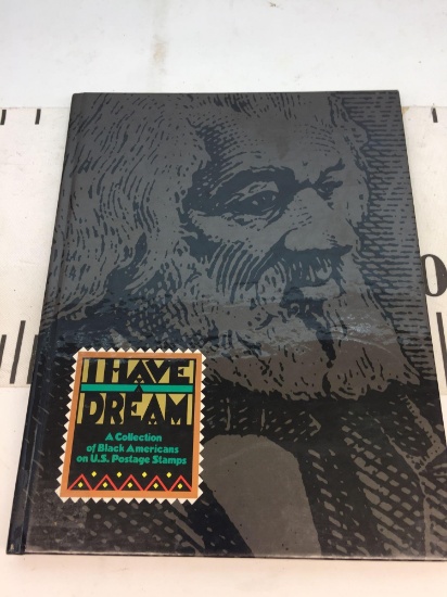 I HAVE A DREAM A Collection of Black Americans on U.S. Postage Stamps w/ stamps