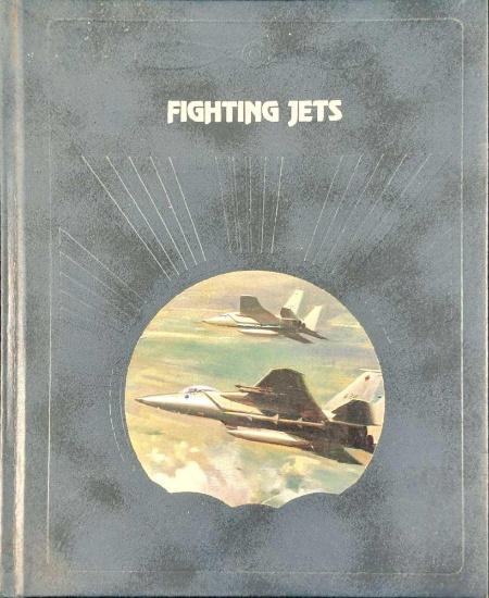 Fighting Jets The Epic of Flight Time Life Books