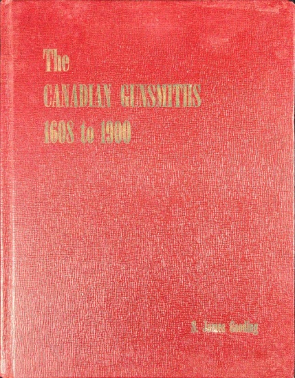 Signed Copy Of The Canadian Gunsmiths 1608 to 1900