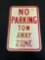 1 Metal No Parking Tow Away Zone Sign