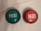 YES AND NO NOVELTY BUTTONS