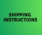 SHIPPING INSTRUCTIONS