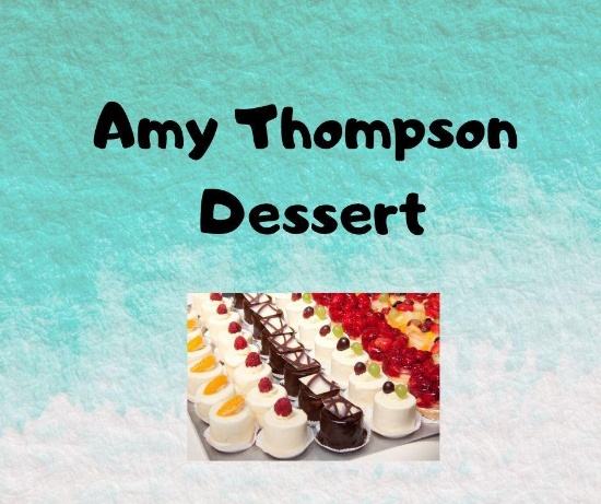 Amy Thompson Dessert.