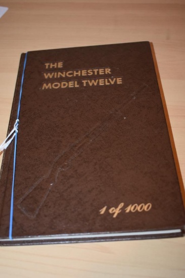First Edition The Winchester Model Twelve Book, 1 of 1000, Excellent Condition