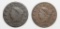 GROUP OF TWO LARGE CENTS