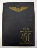 WWII US Army Air Corps Enid Field Class 45E Pilot Yearbook