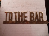 Brass Sign - To the Bar 17