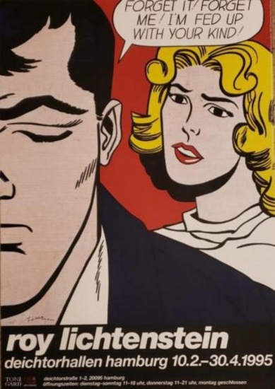 ROY LICHTENSTEIN - FORGET IT! FORGET ME! I'M FED UP WITH YOUR KIND HAND SIGNED