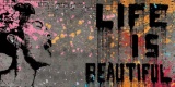 LIFE IS BEAUTIFUL - BANKSY OFFSET LITHOGRAPH 12X24