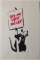 BANKSY - GET OUT WHILE YOU CAN SCREEN PRINT