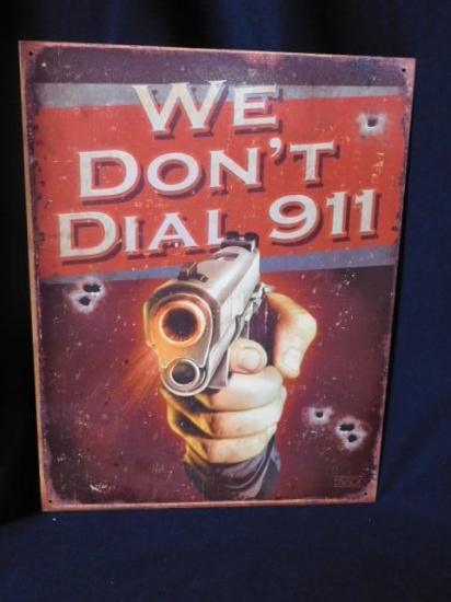 Tin Sign "We Don't Dial 911"