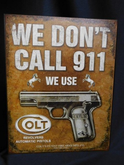 Tin Sign Colt "We Don't Dial 911"