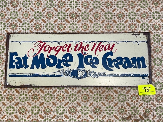 Antique Metal Sign "Forget the Heat- Eat More Ice Cream"