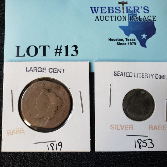 2PC LARGE RARE 1819 CENT AND 1853 SEATED LIBERTY DIME