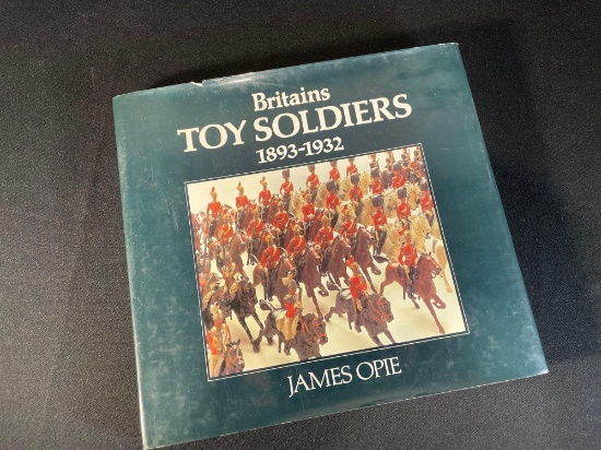 James Opie, "Britains Toy Soldiers 1893-1932," Published By Harper & Row