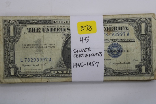 45 SILVER CERT. NOTES $1 NOTES