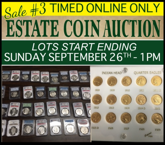 Extraordinary Estate Coin Auction - Sale #3