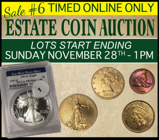 Extraordinary Estate Coin Auction - Sale #6