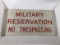 NO SHIPPING: Military Heavy Aluminum Reservation Sign 12x24in