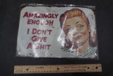 Amazingly Enough Metal Sign
