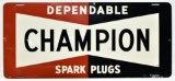 SST CHAMPION Dependable Spark Plugs Sign