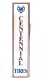 CENTENNIAL TIRES Embossed Tin Vertical Sign