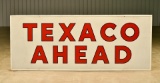 Large 4x10 TEXACO AHEAD Tin Reflective Gas Station Sign