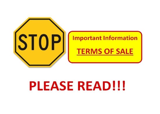 STOP! PLEASE READ TERMS OF SALE - DO NOT BID ON THIS LOT