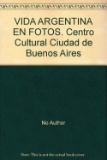 Book - Rare - Cultural; Buenos Aires, Ciudad Tango