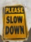 2-Metal Slow Down Signs