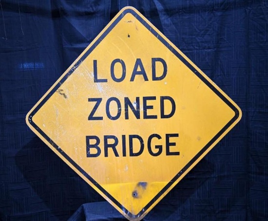 Load Zoned Bridge Metal Road Sign - 49" x 49"