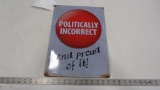 POLITICALLY INCORRECT SIGN