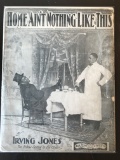 Home Aint Nothing Like This Sheet Music 1902 Golden Age Irving Jones Leo Feist Publisher